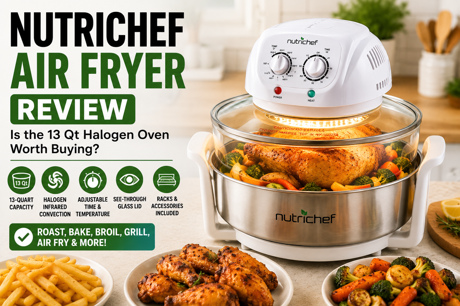 NutriChef Air Fryer Review: Is the 13 Qt Halogen Oven Worth Buying?