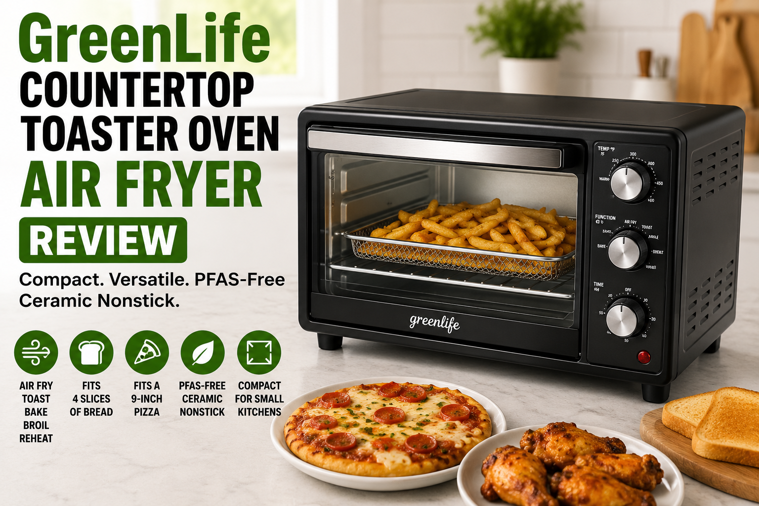 GreenLife Countertop Toaster Oven Air Fryer Review: Worth Buying?